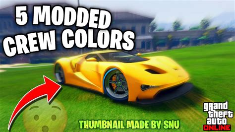 The Top 5 Best Modded Crew Colors In Gta 5 Online Bright Colors Neon