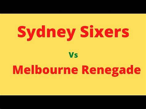 Sydney Sixers Vs Melbourne Renegade Match Prediction Cricket