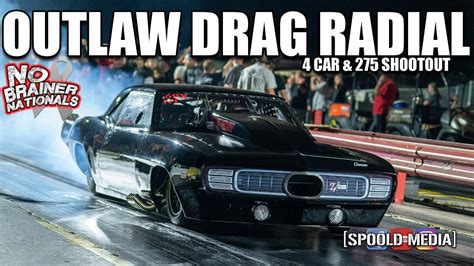 Outlaw Drag Radial Action 4 Car And 275 Shootout At No Brainer Nationals At Shadyside Youtube