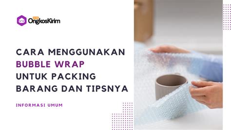 Cara Menggunakan Bubble Wrap Untuk Packing Barang Plugin Ongkos Kirim