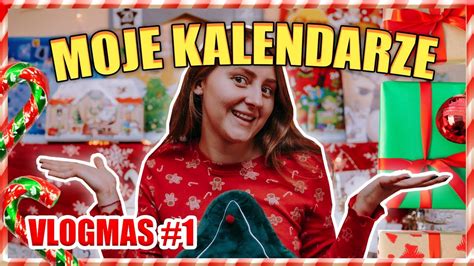 Moje Kalendarze Adwentowe Rozpocz Cie Vlogmas W Vlogmas Youtube