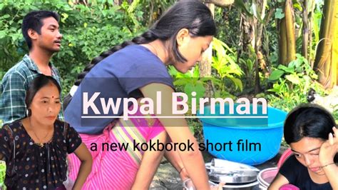 Kwpal Birman A New Kokborok Short Film Kokborokshortfilm YouTube