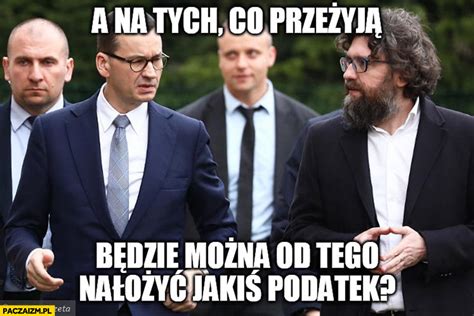 Paczaizm Pl Memy Polityczne Mieszne Obrazki Dowcipy Humor Gify I