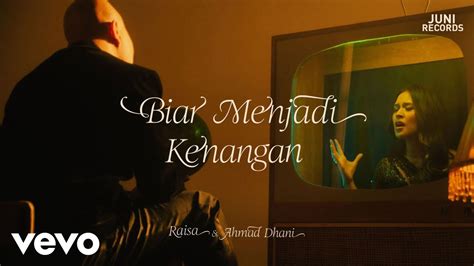 Raisa Ahmad Dhani Biar Menjadi Kenangan Official Music Video YouTube