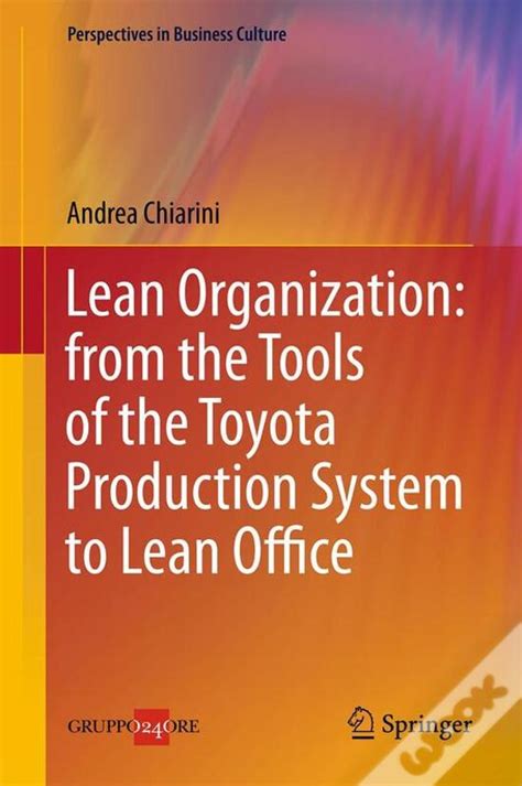 Lean Organization From The Tools Of The Toyota Production System To