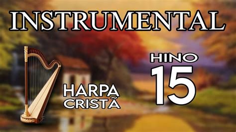 Foi Na Cruz Hino Harpa Crist Instrumental Youtube