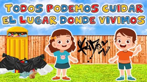 TODOS PODEMOS CUIDAR EL LUGAR DONDE VIVIMOS LUNES 20 SEPTIEMBRE