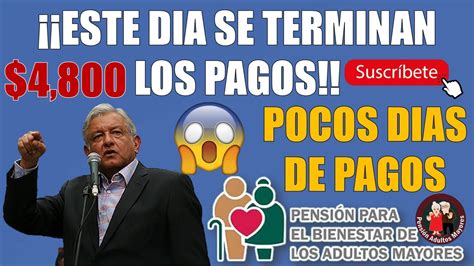 🚨😱¡¡este DÍa Se Terminan Los Pagos De La PensiÓn Bienestar De Los Adultos Mayores😱🚨 Youtube