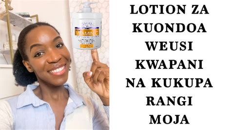 Lotion Za Kuondoa Weusi Kwapani Mapajani Na Kukupa Rangi Moja Best