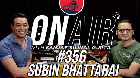 On Air With Sanjay Subin Bhattarai Returns Youtube