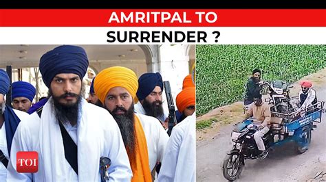 Amritpal Singh To Surrender Before Punjab Police News Times Of