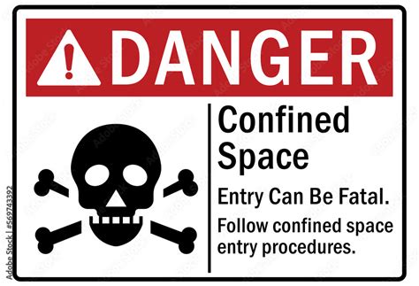 Confined space sign and labels entry can be fatal. Follow confined space entry procedures Stock ...