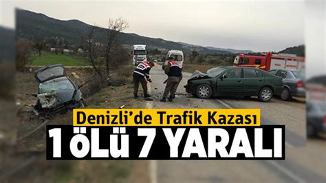 Son Dakika Denizli De Trafik Kazas L Yaral Denizli Haber L