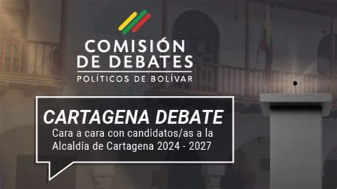 Debate De Candidatos A La Alcald A De Cartagena Youtube