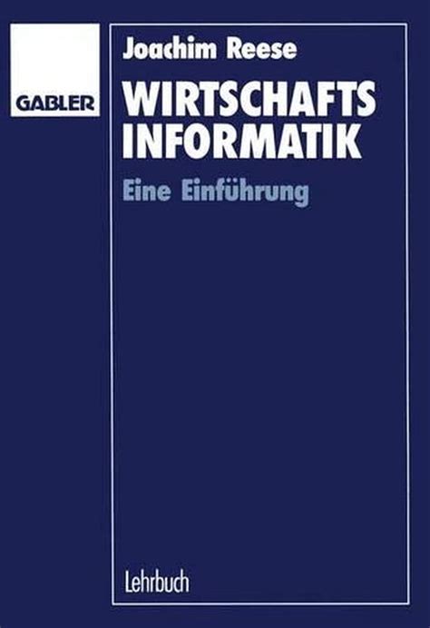 Wirtschaftsinformatik Eine Einf Hrung By Joachim Reese German