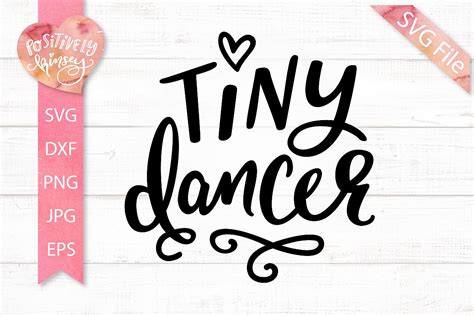 Tiny Dancer SVG DXF PNG EPS Girls Ballet Dance SVG File