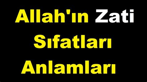 Allahın zati sıfatları nelerdir YouTube