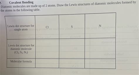 Solved: 2. Covalent Bonding Diatomic molecules are made up of 2 atoms. Draw the Lewis structures ...