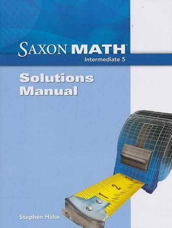 Saxon Math Intermediate 5 Solutions Manual 9781600325557