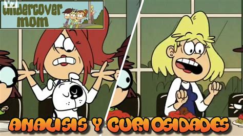 Undercover Mom Mamá Encubierta The Loud House Analisis Y Curiosidades Youtube