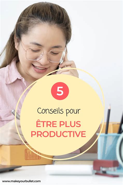 Tre Plus Productive D S Maintenant Conseils Make Your Bullet