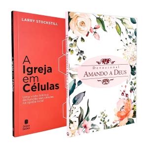 Kit 2 Livros Igreja em Células Amando a Deus Capa Flores Livraria