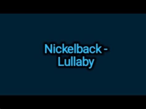 Nickelback Lullaby Lyrics YouTube