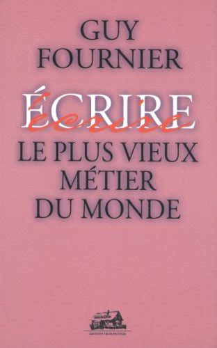 Le Plus Vieux Metier Du Monde By Guy Fournier Goodreads