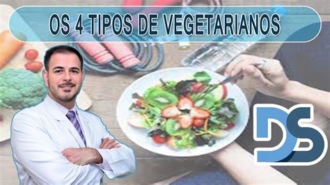 Os 4 Tipos De VegetarianoS YouTube