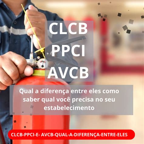 Previne Consultoria CLCB PPCI E AVCB QUAL A DIFERENÇA ENTRE ELES