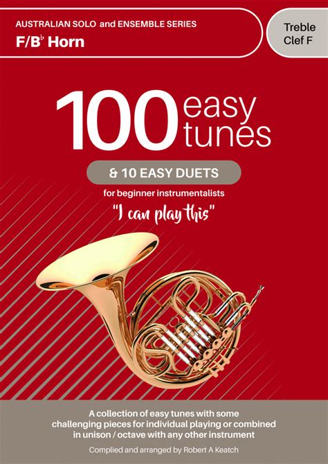 A Learn To Play Book Of 100 Easy Tunes And 10 Easy Duets For Beginner Horntreble Clef By Various