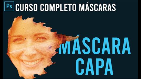 Formas Para Crear M Scara De Capa En Adobe Photoshop Curso Completo