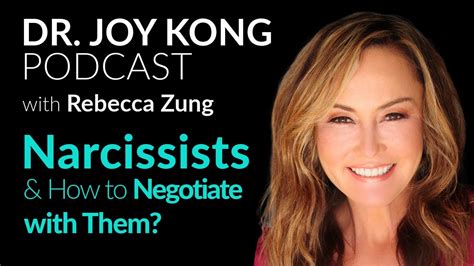 How To Negotiate With A Narcissist Rebecca Zung On The Dr Joy Kong