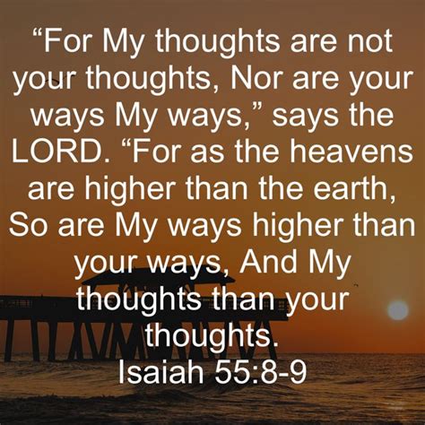 Isaiah 55 8 9 For My Thoughts Are Not Your Thoughts Nor Are Your Ways