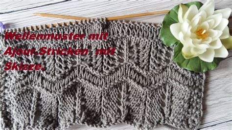 Wellenmuster Mit Ajour Muster Mit Skizze Stricken Tutorial Youtube