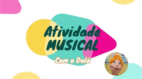 Atividade Musical Com O Dolá O Tomate E O Caqui Grupo Triii Youtube