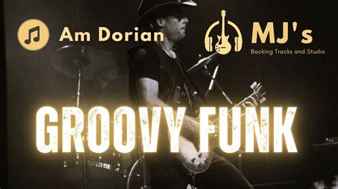 Groovy Funk Backing Track In Am Dorian Youtube