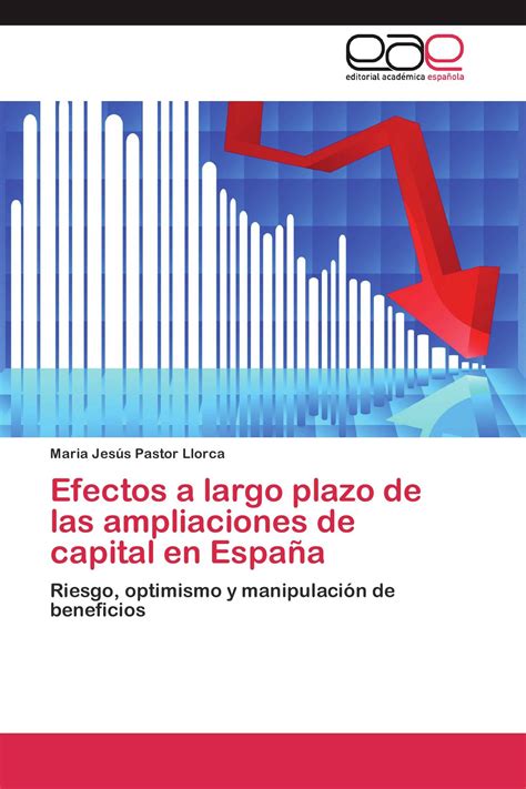 Efectos A Largo Plazo De Las Ampliaciones De Capital En España 978 3 8484 5801 1