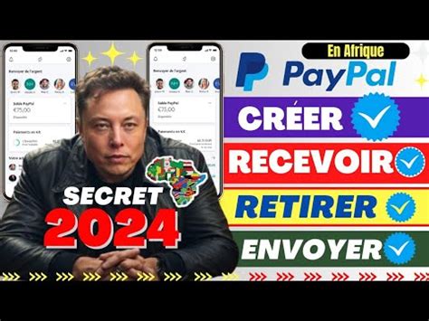 Comment créer un compte PayPal en Afrique 2024 Méthode Elon Musk