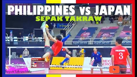 SEPAK TAKRAW PHILIPPINES VS JAPAN YouTube