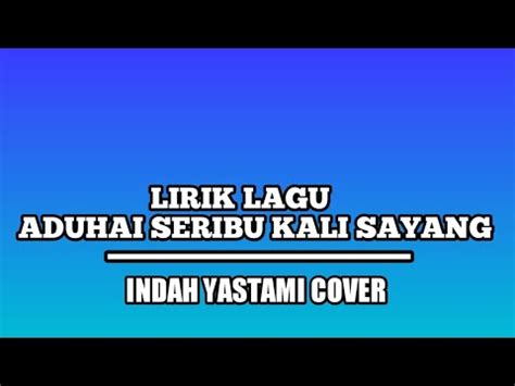 LIRIK LAGU ADUHAI SERIBU KALI SAYANG IKLIM LIVE COVER INDAH YASTAMI