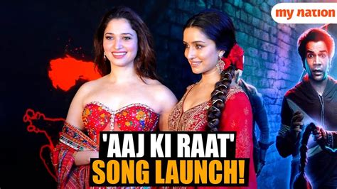 Stree Song Launch Shraddha Kapoor Tamannaah Bhatia Dazzle At Aaj