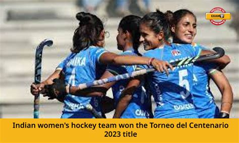 Indian Womens Hockey Team Won The Torneo Del Centenario 2023 Title