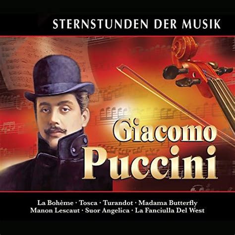 Spiele Sternstunden Der Musik Giacomo Puccini Von VARIOUS ARTISTS Auf