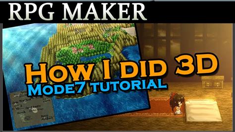 RPG Maker Tutorial How I Did 3D Mode7 Tutorial YouTube