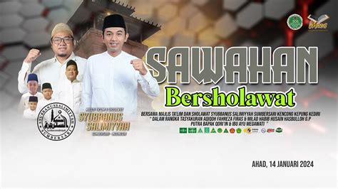 SAWAHAN BERSHOLAWAT BERSAMA MAJLIS TA LIM SHOLAWAT