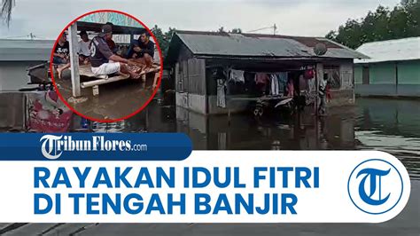 Idul Fitri Terganggu Banjir Rob Genangi Pemukiman Warga Desa Talibura