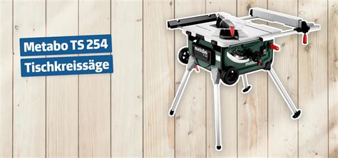 Metabo Ts 254 Tischkreissäge Testbericht And Erfahrungen Heimwerkercc