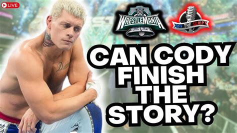 WrestleMania 40 Night 2 Review Cody Rhodes Finishes His Story In The