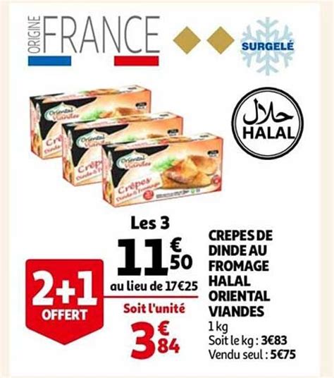 Promo Crêpes De Dinde Au Fromage Halal Oriental Viandes chez Auchan